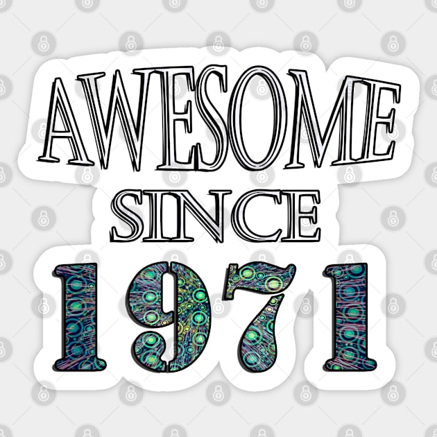 Awesome Since 1971 Birthday 50th, 2021 Funny Retro Sticker by tamdevo1